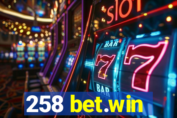 258 bet.win